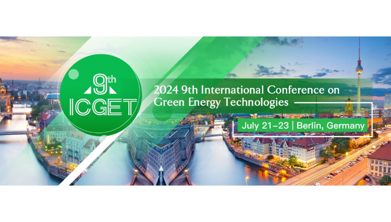 ICGET 2024 - 9th International Conference on Green Energy Technologies